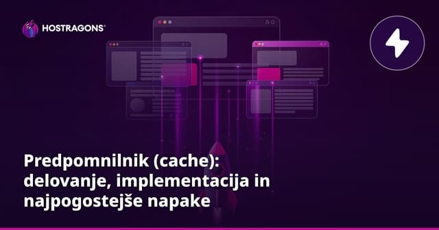 Predpomnilnik (cache): delovanje, implementacija in najpogostejše napake