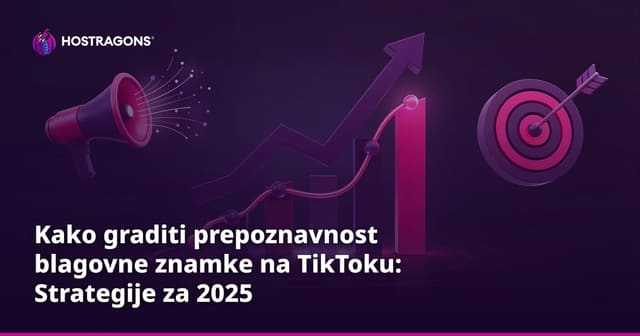 Ustvarjanje prepoznavnosti blagovne znamke na TikToku: Strategije za leto 2025