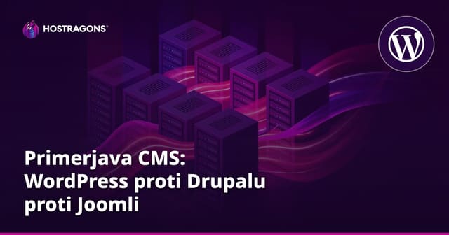Primerjava CMS: WordPress proti Drupalu proti Joomli