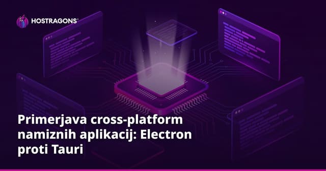 Primerjava cross-platform namiznih aplikacij: Electron proti Tauri