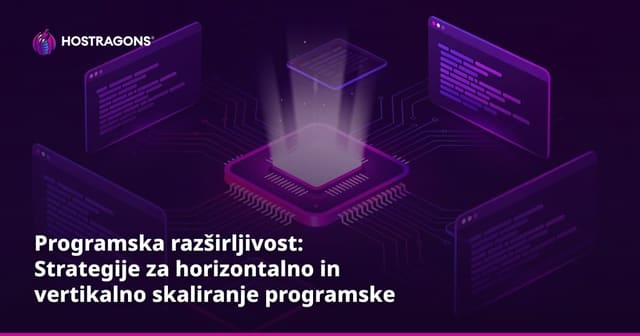 Programska razširljivost: Strategije za horizontalno in vertikalno skaliranje programske opreme