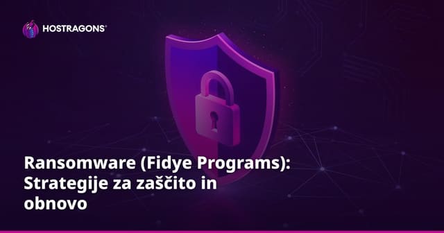 Ransomware (Fidye Programs): Strategije za zaščito in obnovo