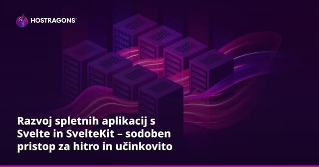 Razvoj spletnih aplikacij s Svitte in SvelteKit – sodoben pristop za hitro in učinkovito programiranje