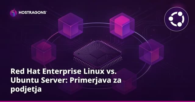 Red Hat Enterprise Linux vs. Ubuntu Server: Primerjava za podjetja
