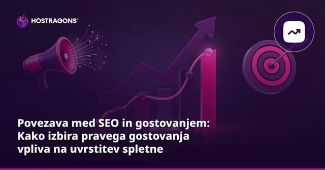 Povezava med SEO in gostovanjem: Kako izbira pravega gostovanja vpliva na uvrstitev spletne strani