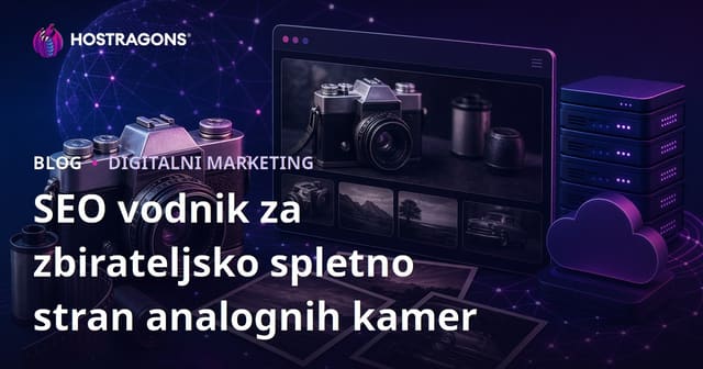 SEO za Spletno Stran s Kolekcijo Starih Kamer in Analogne Fotografije