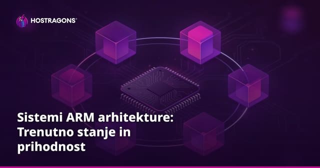 Sistemi ARM arhitekture: Trenutno stanje in prihodnost