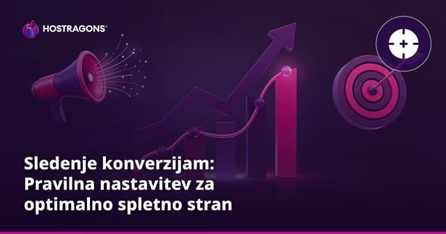 Sledenje konverzijam: Pravilna nastavitev za optimalno spletno stran