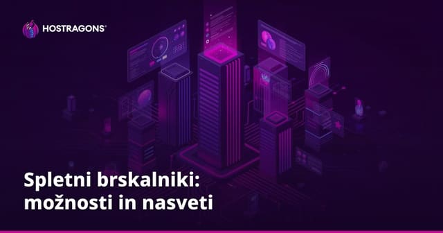 Spletni brskalniki: možnosti in nasveti