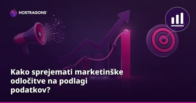 Kako sprejemati marketinške odločitve na podlagi podatkov?