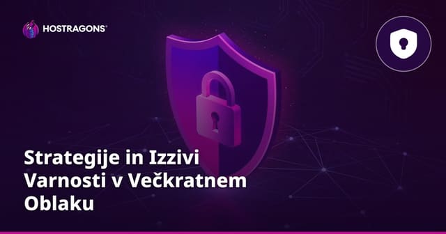 Strategije in Izzivi Varnosti v Večkratnem Oblaku