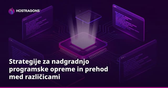 Strategije za nadgradnjo programske opreme in prehod med različicami
