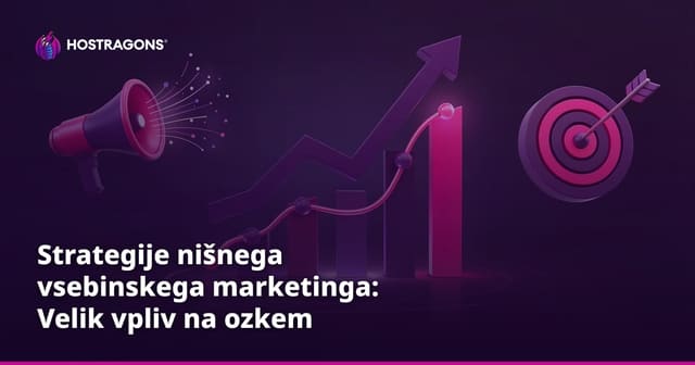 Strategije nišnega vsebinskega marketinga: Velik vpliv na ozkem področju
