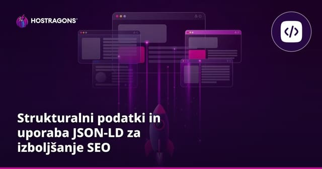 Strukturalni podatki in uporaba JSON-LD za izboljšanje SEO