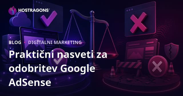 Taktike za pridobitev odobritve Google AdSense in razloge za zavrnitev