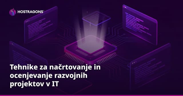 Tehnike za načrtovanje in ocenjevanje razvojnih projektov v IT
