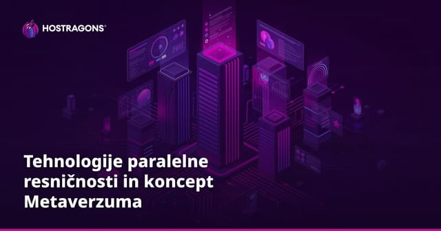 Tehnologije paralelne resničnosti in koncept Metaverzuma