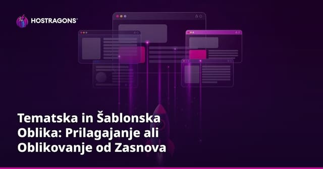 Tematska in Šablonska Oblika: Prilagajanje ali Oblikovanje od Zasnova