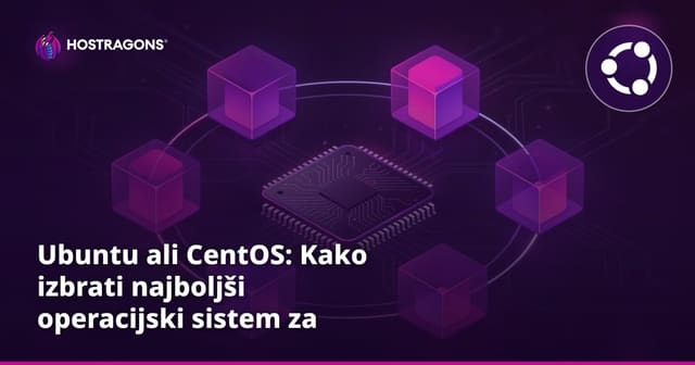 Ubuntu ali CentOS: Kako izbrati najboljši operacijski sistem za spletni strežnik?