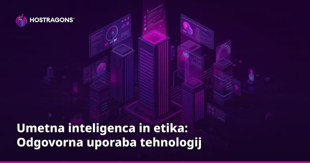 Umetna inteligenca in etika: Odgovorna uporaba tehnologij