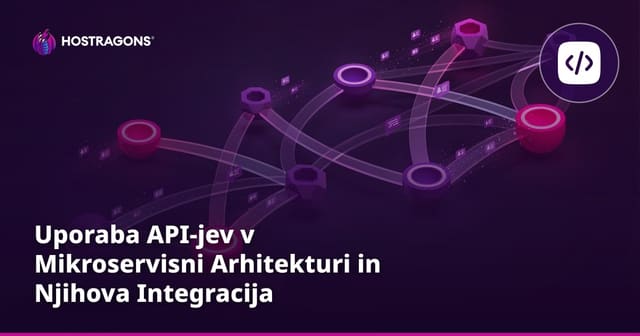 Uporaba API-jev v Mikroservisni Arhitekturi in Njihova Integracija