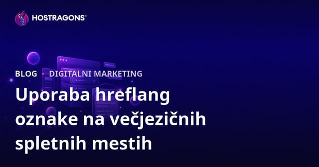 Uporaba hreflang oznake na večjezičnih spletnih straneh