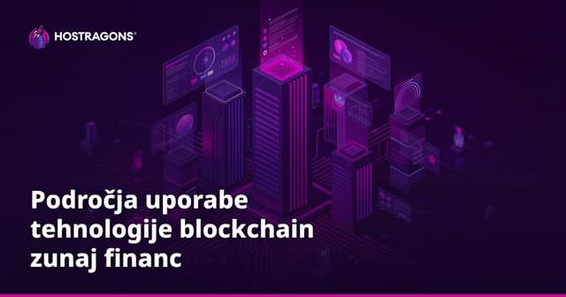 Področja uporabe tehnologije blockchain zunaj financ