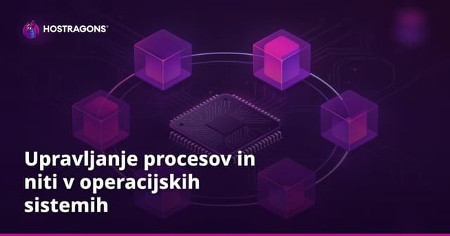 Upravljanje procesov in niti v operacijskih sistemih