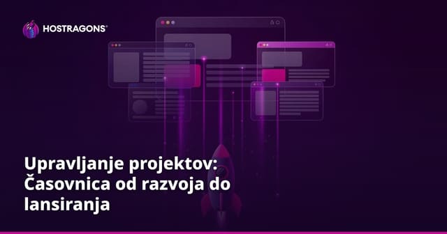 Upravljanje projektov: Časovnica od razvoja do lansiranja