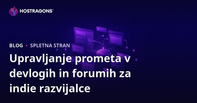Upravljanje prometa na spletni strani devlog in forum za neodvisne razvijalce iger