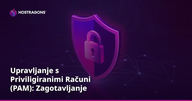 Upravljanje s Priviligiranimi Računi (PAM): Zagotavljanje Kritičnega Dostopa