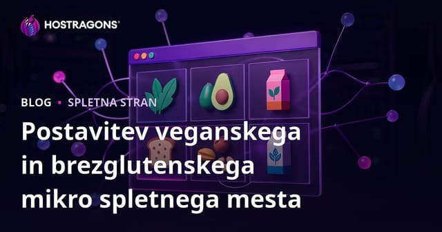 Ustanovitev Mikro Spletne Strani za Vegansko Prehrano in Brezglutenske Izdelke