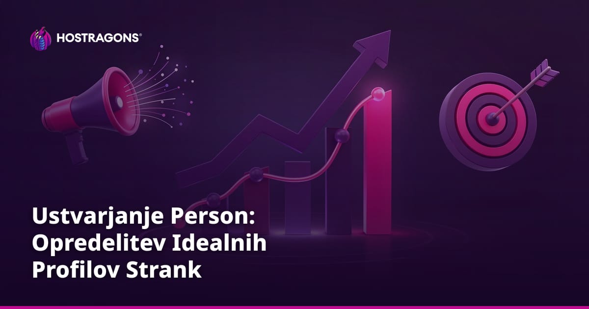 Ustvarjanje Person: Opredelitev Idealnih Profilov Strank