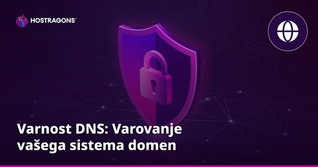 Varnost DNS: Varovanje vašega sistema domen