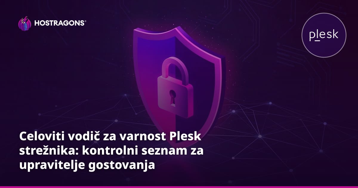 Celoviti vodič za varnost Plesk strežnika: kontrolni seznam za upravitelje gostovanja