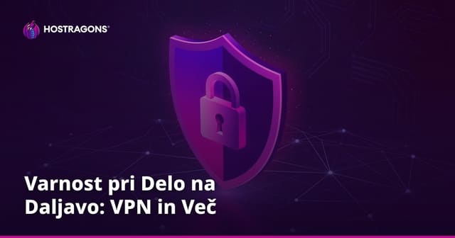 Varnost pri Delo na Daljavo: VPN in Več