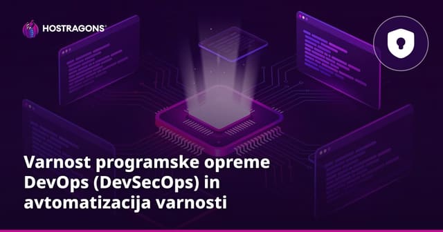 Varnost programske opreme DevOps (DevSecOps) in avtomatizacija varnosti