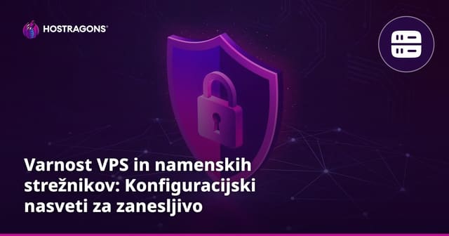 Varnost VPS in namenskih strežnikov: Konfiguracijski nasveti za zanesljivo zaščito