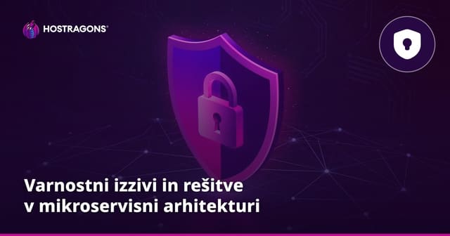 Varnostni izzivi in rešitve v mikroservisni arhitekturi