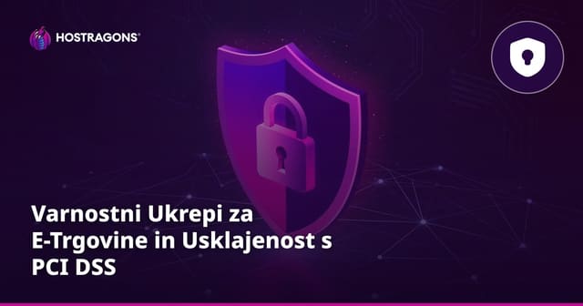 Varnostni Ukrepi za E-Trgovine in Usklajenost s PCI DSS