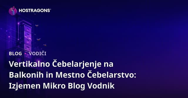 Vertikalno Čebelarjenje na Balkonih in Mestno Čebelarstvo: Izjemen Mikro Blog Vodnik