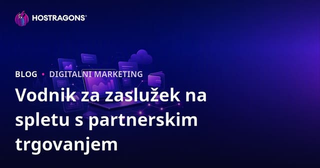 Vodič za zaslužek preko spletnega trženja s partnerskimi programi