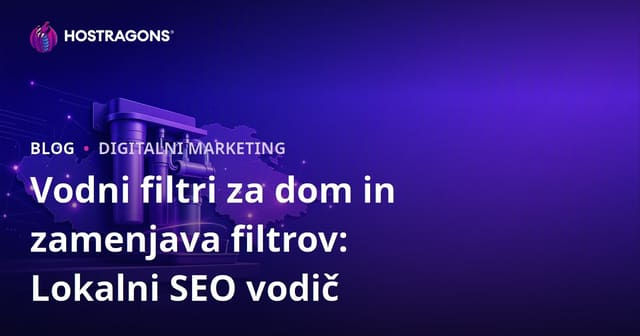 Vodni filtri za dom in zamenjava filtrov: Lokalni SEO vodič