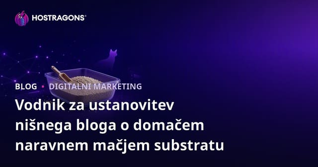 Vodnik za ustanovitev nišnega bloga o domačem naravnem mačjem substratu