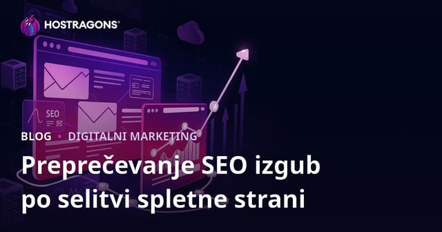 Vodnik za preprečevanje SEO izgub po selitvi spletne strani