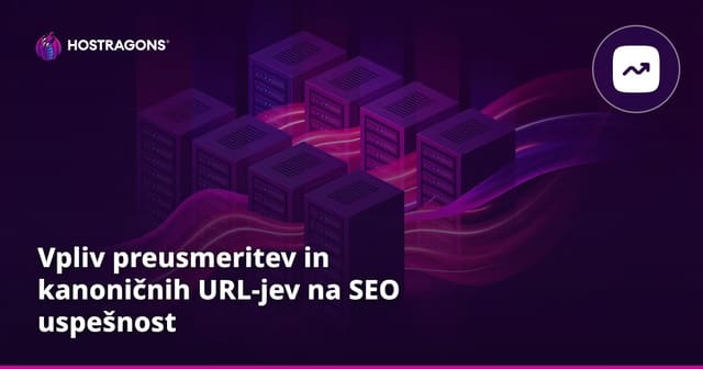 Vpliv preusmeritev in kanoničnih URL-jev na SEO uspešnost