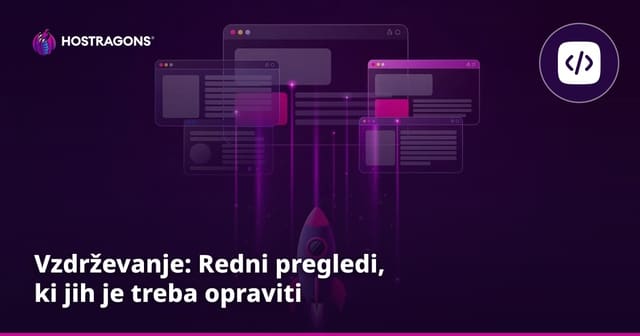 Vzdrževanje: Redni pregledi, ki jih je treba opraviti