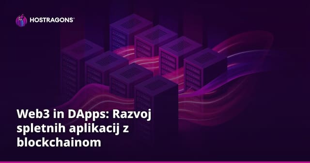 Web3 in DApps: Razvoj spletnih aplikacij z blockchainom