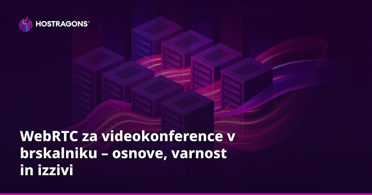WebRTC za videokonference v brskalniku – osnove, varnost in izzivi