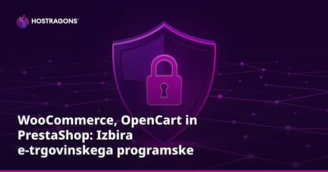 WooCommerce, OpenCart in PrestaShop: Izbira e-trgovinskega programske opreme